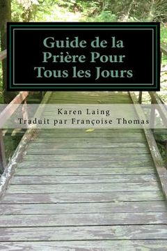 portada Guide de la Priere Pour Tous les Jours: Livre I dans la serie ?Guides pour le chretien de tous les jours? (en Francés)