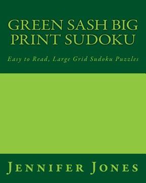 portada Green Sash Big Print Sudoku: Easy to Read, Large Grid Sudoku Puzzles (in English)