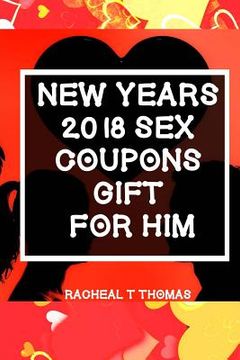 portada New Years 2018 Sex Coupons Gift For Him (en Inglés)