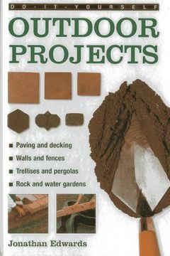 portada Do-It-Yourself Outdoor Projects: A Practical Guide to Planning and Shaping Your Garden, and Building the Features Yourself (Do-It-Yourself (Lorenz Books))