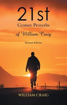 portada 21st Century Proverbs of William Craig: Second Edition (en Inglés)