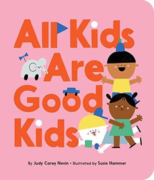 portada All Kids are Good Kids (in English)