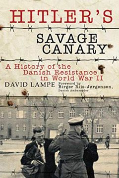 portada Hitler'S Savage Canary: A History of the Danish Resistance in World war ii (en Inglés)