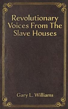 portada Revolutionary Voices From the Slave Houses (en Inglés)