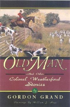 portada old man: and other colonel weatherford stories