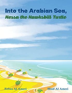 portada Into the Arabian Sea, Hessa the Hawksbill Turtle (in English)