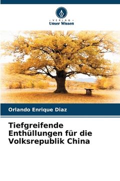 portada Tiefgreifende Enthüllungen für die Volksrepublik China (en Alemán)
