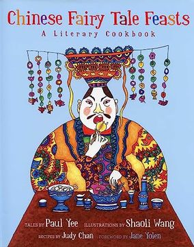 portada Chinese Fairy Tale Feasts: A Literary Cookbook (in English)