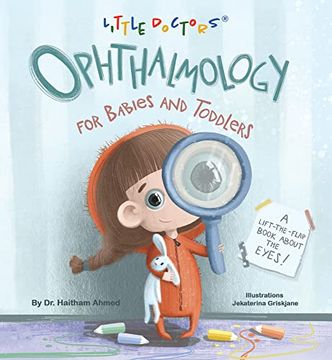 portada Ophthalmology for Babies and Toddlers: A Lift-The-Flap Book About the Eyes (en Inglés)