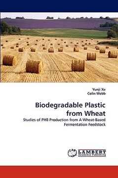 portada biodegradable plastic from wheat (en Inglés)