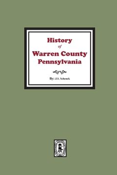 portada History of Warren County, Pennsylvania with illustrations and Biographical sketches of some of its Prominent Men and Pioneers (en Inglés)
