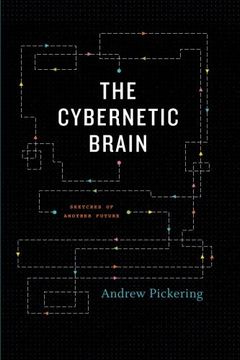 portada The Cybernetic Brain: Sketches of Another Future (in English)