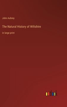 portada The Natural History of Wiltshire: in large print 