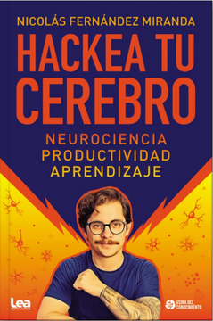 Libro Hackea Tu Cerebro Neurociencia Productividad Aprendizaje De ...