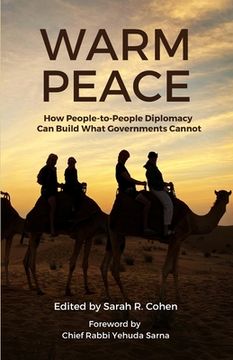 portada Warm Peace: How People-to-People Diplomacy Can Build What Governments Cannot 