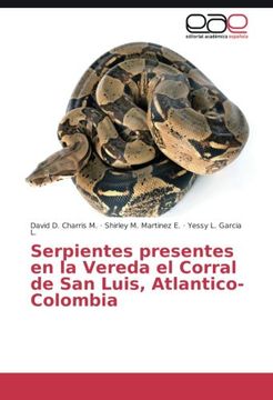 portada Serpientes presentes en la Vereda el Corral de San Luis, Atlantico-Colombia (Spanish Edition)