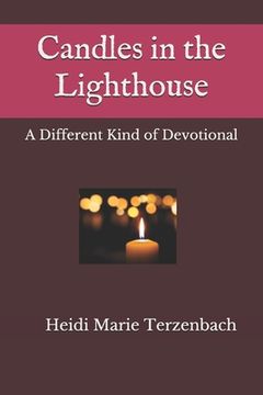 portada Candles in the Lighthouse: A Different Kind of Devotional (en Inglés)