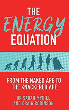 portada The Energy Equation: From the Naked ape to the Knackered ape (in English)