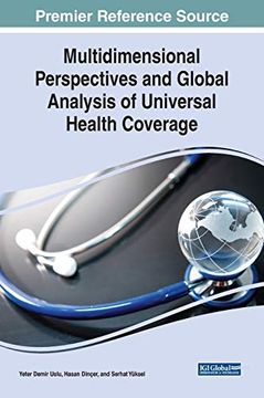 portada Multidimensional Perspectives and Global Analysis of Universal Health Coverage (Advances in Medical Diagnosis, Treatment, and Care) 