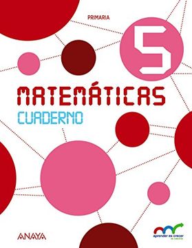 Matemáticas 5. Cuaderno. (Aprender es crecer en conexión)