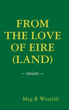 portada From the Love of Eire (Land) (en Inglés)