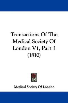 portada transactions of the medical society of london v1, part 1 (1810) (en Inglés)