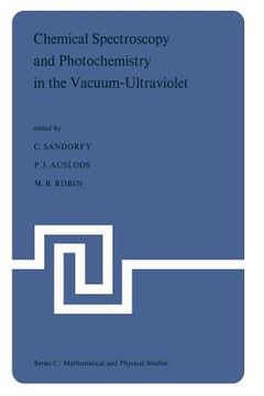 portada Chemical Spectroscopy and Photochemistry in the Vacuum-Ultraviolet: Proceedings of the Advanced Study Institute, Held Under the Auspices of NATO and t (en Inglés)