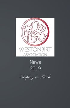 portada Westonbirt Association News 2019: The annual news magazine for the alumni of Westonbirt School (en Inglés)