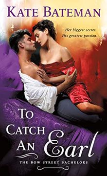 portada To Catch an Earl: A bow Street Bachelors Novel: 2 (The bow Street Bachelors) (in English)