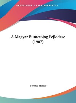 portada A Magyar Buntetojog Fejlodese (1907) (en Hebreo)