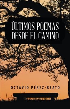 portada Últimos Poemas Desde el Camino (in Spanish)