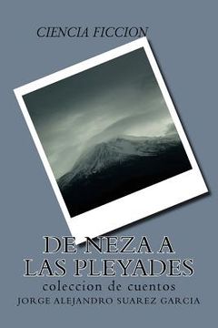 portada De neza a las pleyades: coleccion de cuentos