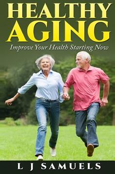 portada Healthy Aging: Putting the Pieces Together (en Inglés)