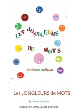 portada Les jongleurs de mots: Ecritures ludiques (en Francés)