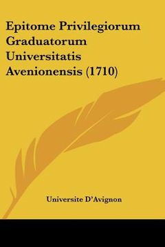 portada Epitome Privilegiorum Graduatorum Universitatis Avenionensis (1710) (in French)