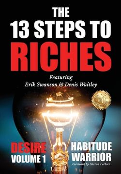 portada The 13 Steps To Riches: Habitude Warrior Volume 1: DESIRE with Denis Waitley (en Inglés)