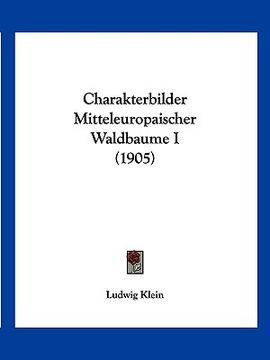portada Charakterbilder Mitteleuropaischer Waldbaume I (1905) (in German)