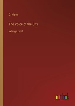 portada The Voice of the City: in large print (en Inglés)