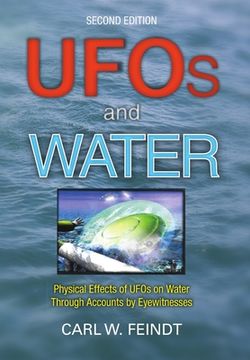 portada Ufos and Water: Physical Effects of Ufos on Water Through Accounts by Eyewitnesses (in English)