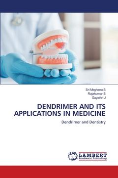 portada Dendrimer and Its Applications in Medicine (en Inglés)