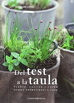 portada Del test a la taula : Planta, cultiva i cuina herbes aromàtiques a casa
