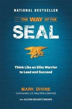 portada The Way of the SEAL : Think Like an Elite Warrior to Lead and Succeed (Hardcover)--by Mark Divine [2013 Edition] ISBN: 9781621451099
