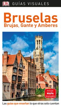 portada Guía Visual Bruselas, Brujas Gante y Amberes: Las Guías que Enseñan lo que Otras Solo Cuentan