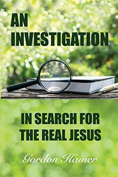 portada An Investigation: In Search for the Real Jesus (libro en inglés)