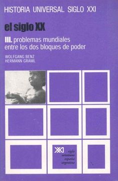portada Siglo xx, el. T. 3. Problemas Mundiales Entre los dos Bloques Pode r (10ª Ed. )