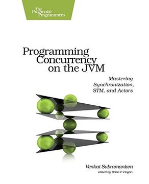 portada Programming Concurrency on the Jvm: Mastering Synchronization, Stm, and Actors (en Inglés)