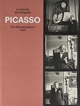 portada Picasso: The Photographer's Gaze (in English)