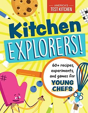 portada Kitchen Explorers! 60+ Recipes, Experiments, and Games for Young Chefs (en Inglés)