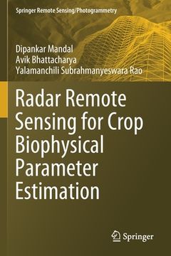 portada Radar Remote Sensing for Crop Biophysical Parameter Estimation (en Inglés)