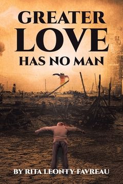 portada Greater Love Has No Man (en Inglés)